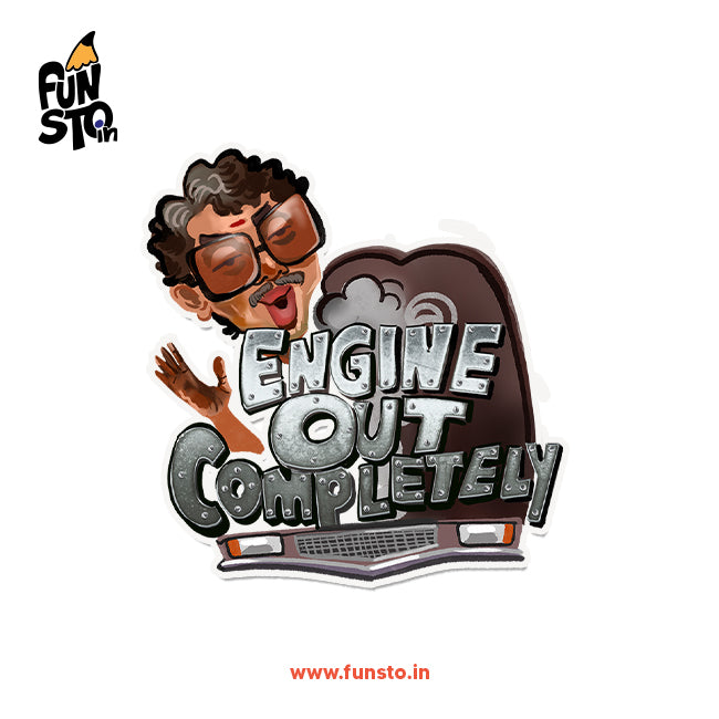 Engine out Completely | Malayalam Sticker